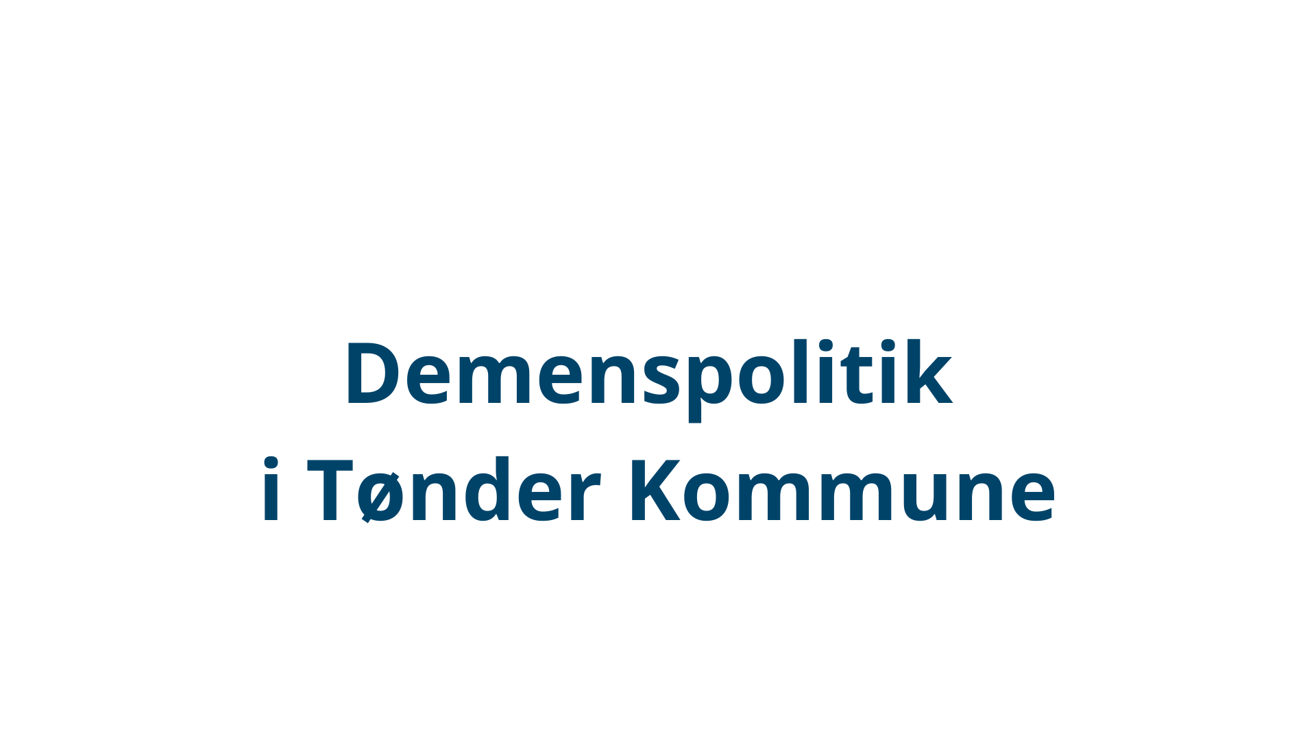 Demenspolitik i Tønder Kommune